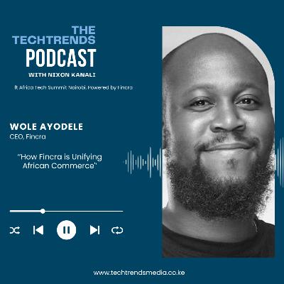 The TechTrends Podcast ft Africa Tech Summit | How Fincra Is Rebuilding African Payments