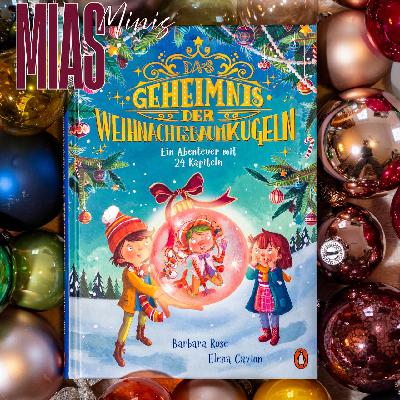 Mias Minis 02 - "Das Geheimnis der Weihnachtskugeln" von Barbara Rose