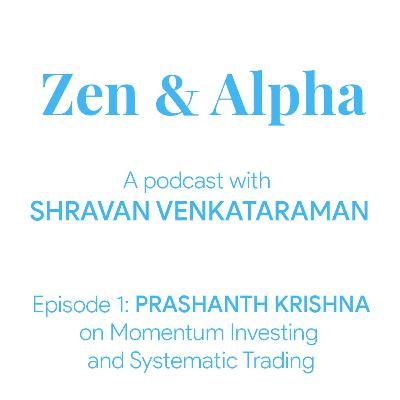 Episode 1: Prashanth Krishna on Momentum Investing and Systematic Trading
