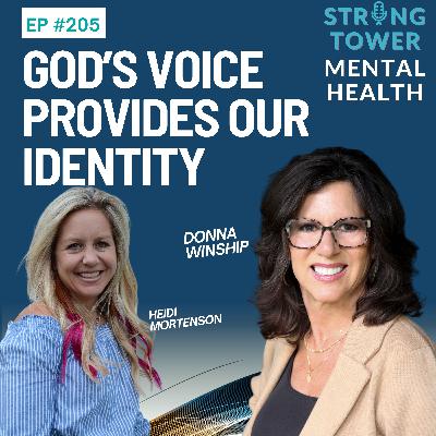 205. God's Voice Provides our Identity with Donna Winship 205. God's Voice Provides our Identity with Donna Winship