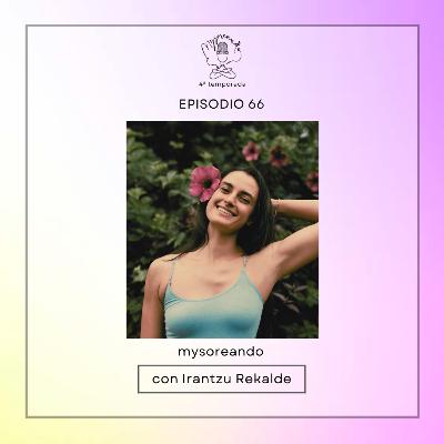 Episodio 66: mysoreando con Irantzu Rekalde