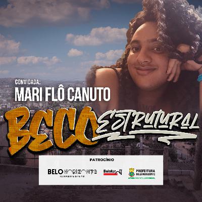 Beco Estrutural convida Mari Flor