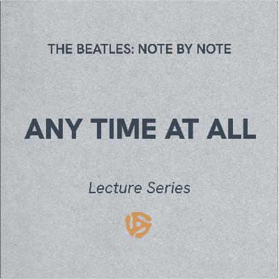 LS059 - Any Time At All - Lecture Series (bonus)