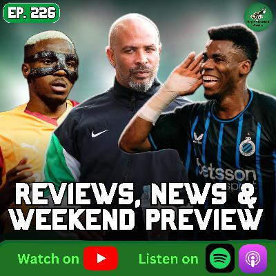 Nigerian Stars Light Up Europe 🔥 | Eric Chelle Contract Debate + Weekend Preview