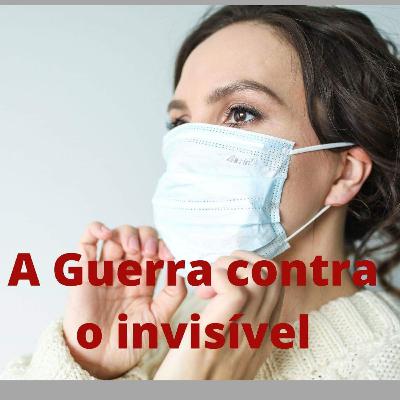 A Guerra contra o invisível