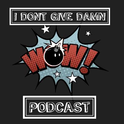 I Dont Give damn podcast Ep3: weed samurai