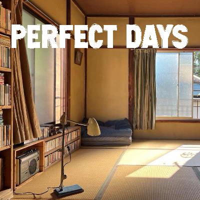 #10「PERFECT DAYS」資本に堕ちた天使