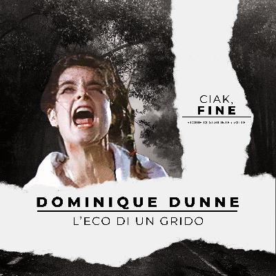 Ciak, Fine - S2 - Puntata 01 - Dominique Dunne - L'eco di un grido