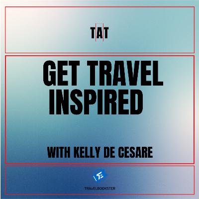 Get travel inspired with Kelly De Cesare