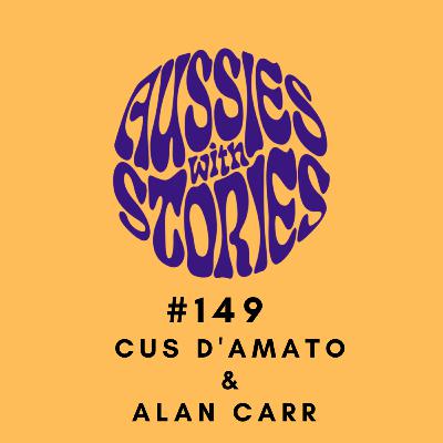 #149 CUS D'AMATO & ALAN CARR