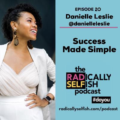 Episode 20: Danielle Leslie - Success Made Simple