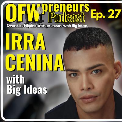 The Power Of Trying | EP27 Irra Cenina with Big Ideas The Power Of Trying | EP27 Irra Cenina with Big Ideas