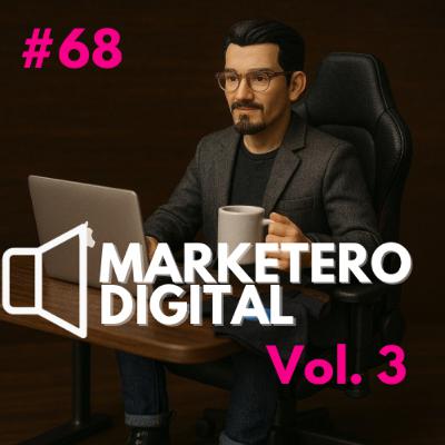 Avances Digitales y Estrategias Marketeras en LATAM - Marketero Digital 068