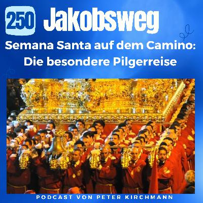 Semana Santa auf dem Jakobsweg: Deine besondere Pilgerreise zu Ostern 2026 (250) Semana Santa auf dem Jakobsweg: Deine besondere Pilgerreise zu Ostern 2026 (250)