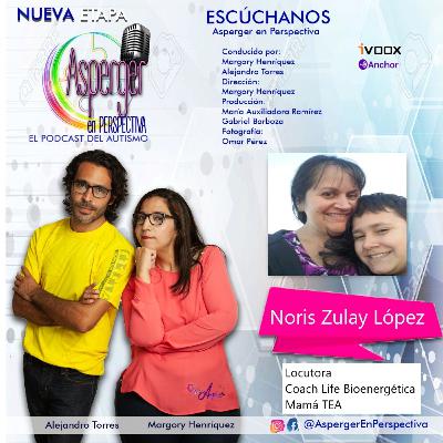 Entrevista a Noris Zulay López, locutora, Coach Life Bioenergética y mamá TEA, desde Argentina