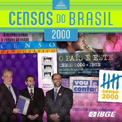 Episódio 10 - Censo de 2000 - A era da internet chegou para ficar