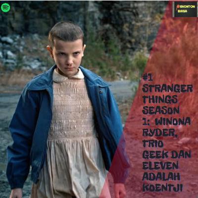 #1 Stranger Things Season 1: Winona Ryder, Trio Geek dan Eleven Adalah Koentji #1 Stranger Things Season 1: Winona Ryder, Trio Geek dan Eleven Adalah Koentji