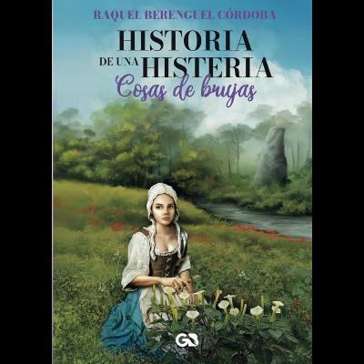 “Historia de una histeria” cosas de brujas con RAQUEL BERENGUEL “Historia de una histeria” cosas de brujas con RAQUEL BERENGUEL