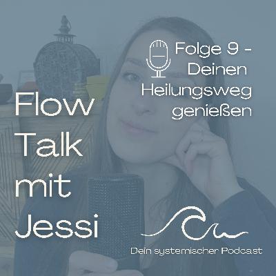 Folge 9 - Deinen Heilungsweg genießen Folge 9 - Deinen Heilungsweg genießen