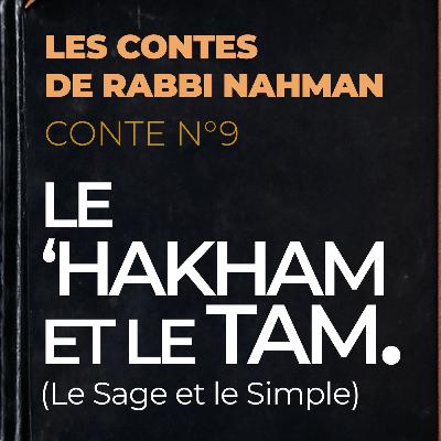 Conte N°9 : Le 'Hakham et le Tam (Le Savant et le Simple)