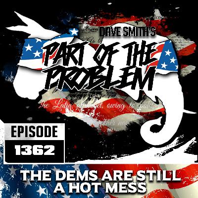 The Dems Are Still A Hot Mess The Dems Are Still A Hot Mess