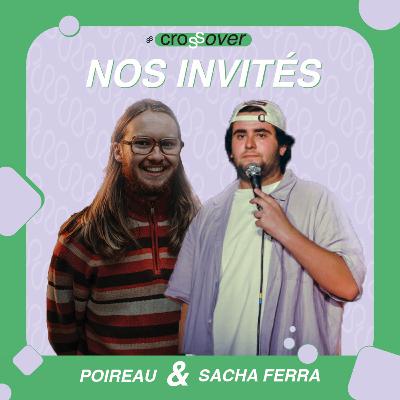 CROSSOVER SAISON 1 ÉPISODE 2 : SACHA FERRA & POIREAUBERGINE
