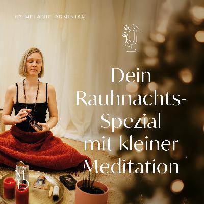 Dein Rauhnachts-Spezial mit kleiner Meditation Dein Rauhnachts-Spezial mit kleiner Meditation