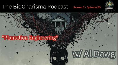 “Plantation Engineering” w/ Al Dawg