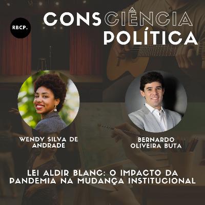 Lei Aldir Blanc: o impacto da pandemia na mudança institucional - Episódio #30