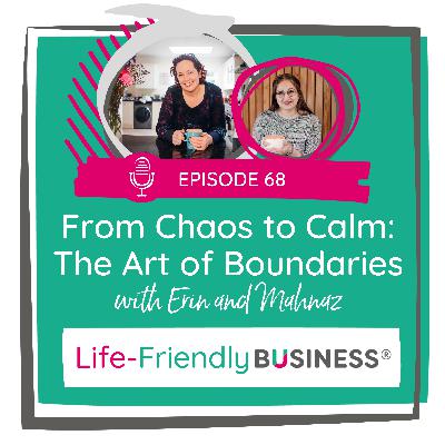Ep 68 - From Chaos To Calm: The Art of Boundaries