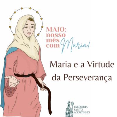 Maria e a Virtude da Perseverança