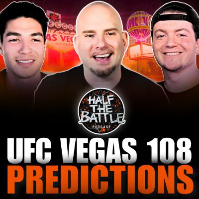 #609 - UFC Vegas 108 FULL CARD Predictions