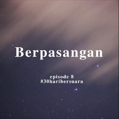 Sepasang yang Hilang #30haribersuara Sepasang yang Hilang #30haribersuara