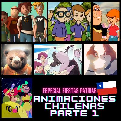 ep.06 Especial fiestas patrias: Animaciones Chilenas p.1