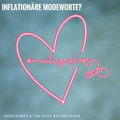 Inflationäre Modeworte?