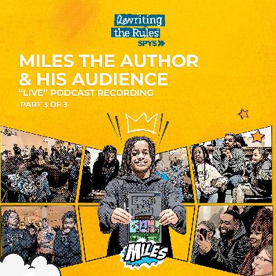 Miles The Author & His Audience. "LIVE" Podcast Recording Part 3 of 3 Miles The Author & His Audience. "LIVE" Podcast Recording Part 3 of 3