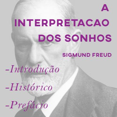 Audiolivro A Interpretação dos Sonhos - Sigmund Freud - Introdução, Histórico e Prefácio.