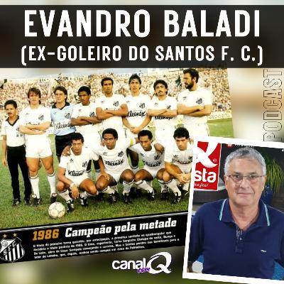 Evandro Baladi ex-goleiro do Santos F. C. - Canal com Q Podcast #01 Evandro Baladi ex-goleiro do Santos F. C. - Canal com Q Podcast #01