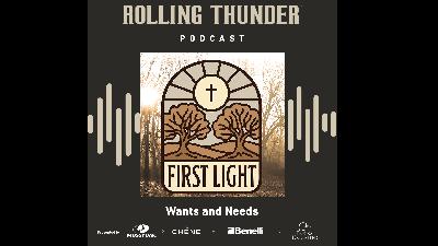 First Light, Wants and Needs - Ep 24