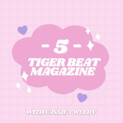 S2 | E5: Tiger Beat Magazine with Cassie Tweedy