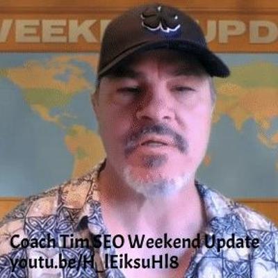 Coach Tim SEO Weekend Update Coach Tim SEO Weekend Update