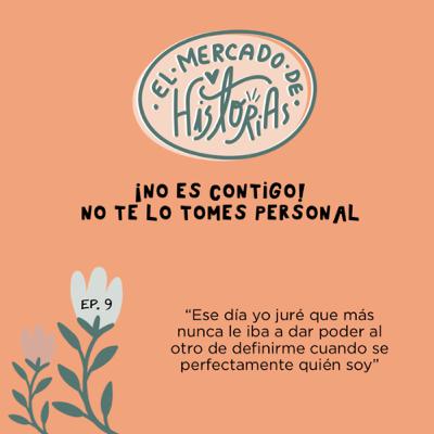 ¡No es contigo! No te lo tomes personal