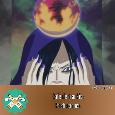 #48 | Café de Trankis - Porras y Porros: Elbaph Edition