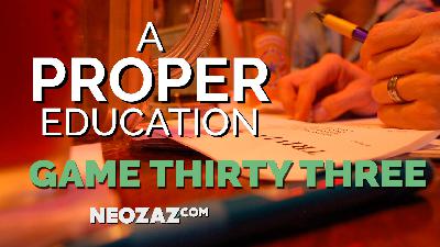 A Proper Education – Game 33