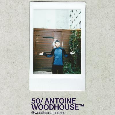 50/ ANTOINE WOODHOUSE™