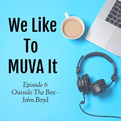 Outside The (Moving) Box with John Boyd