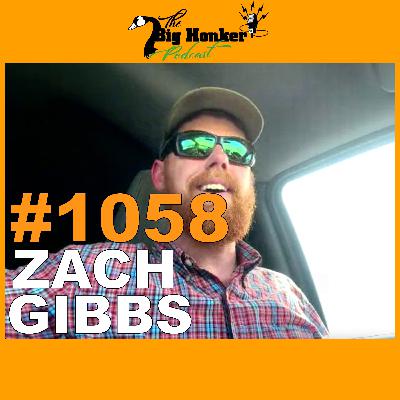 Episode #1058: Zach Gibbs Episode #1058: Zach Gibbs