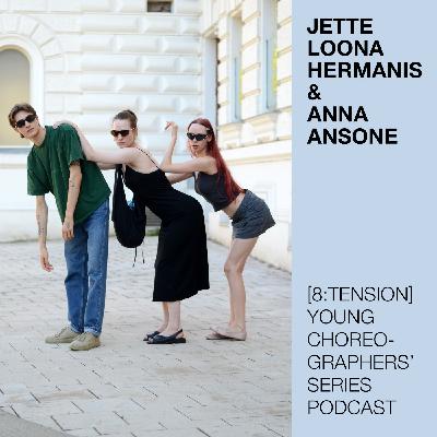 Jette Loona Hermanis & Anna Ansone at the [8:tension] Young Choreographers' Series Podcast