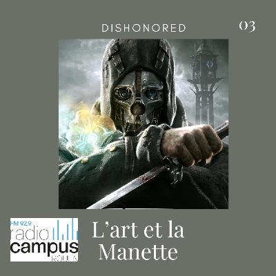 L'art et la Manette #03 Dishonored