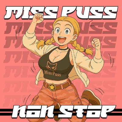 Miss Puss - Non Stop [YELLOWFEVERX06]